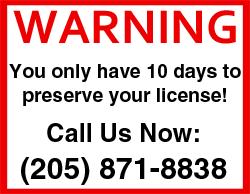 Your driver's license will be suspended within 10 days of an Alabama DUI arrest unless you file for a hearing with the Alabama Department of Public Safety (ALEA). Polson Law Firm.